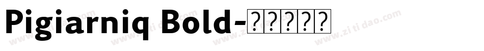 Pigiarniq Bold字体转换
